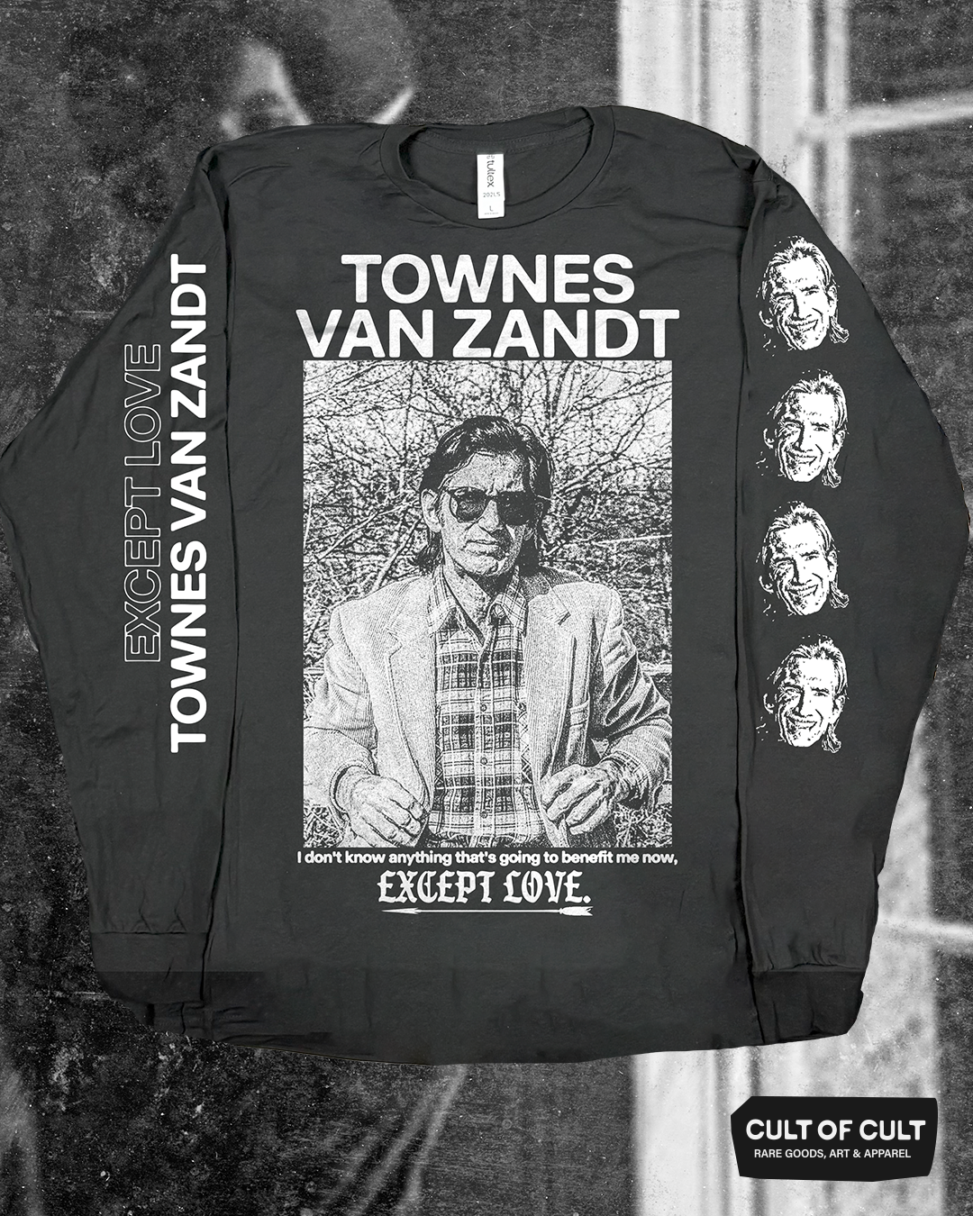 Townes Van Zandt Except Love Long Sleeve