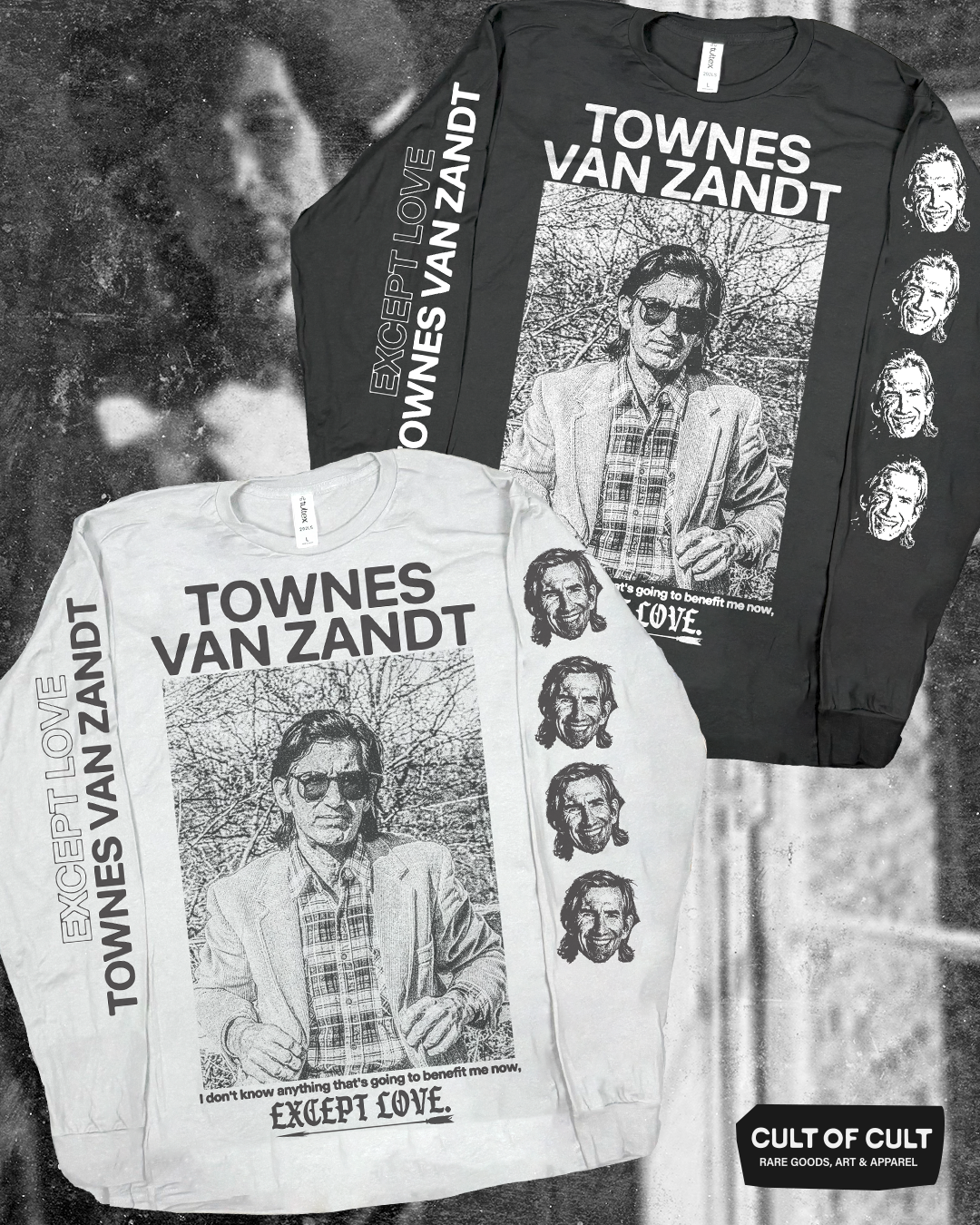 Townes Van Zandt Except Love Long Sleeve