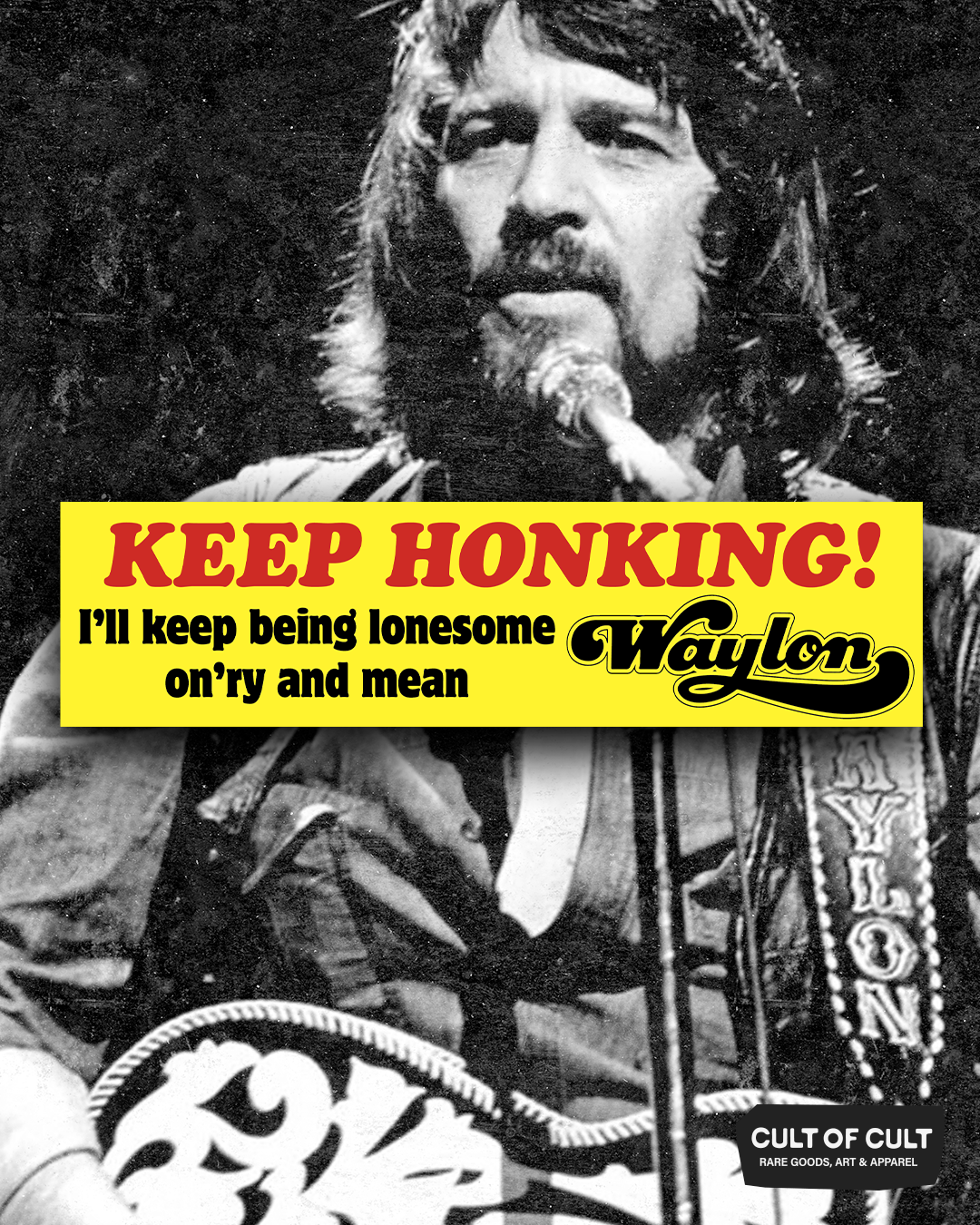 An individual picture of the Keep Honking Waylon Jennings bumper sticker